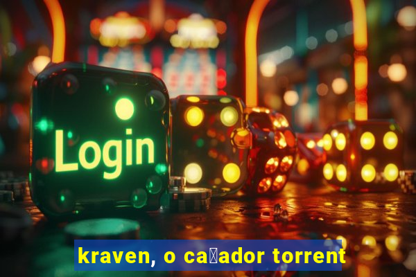 kraven, o ca莽ador torrent